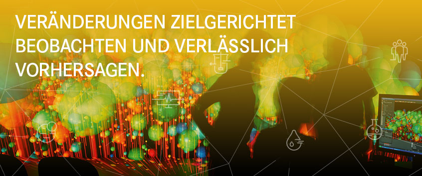 Ver&auml;nderungen zielgerichtet beobachten und verl&auml;sslich vorhersagen.