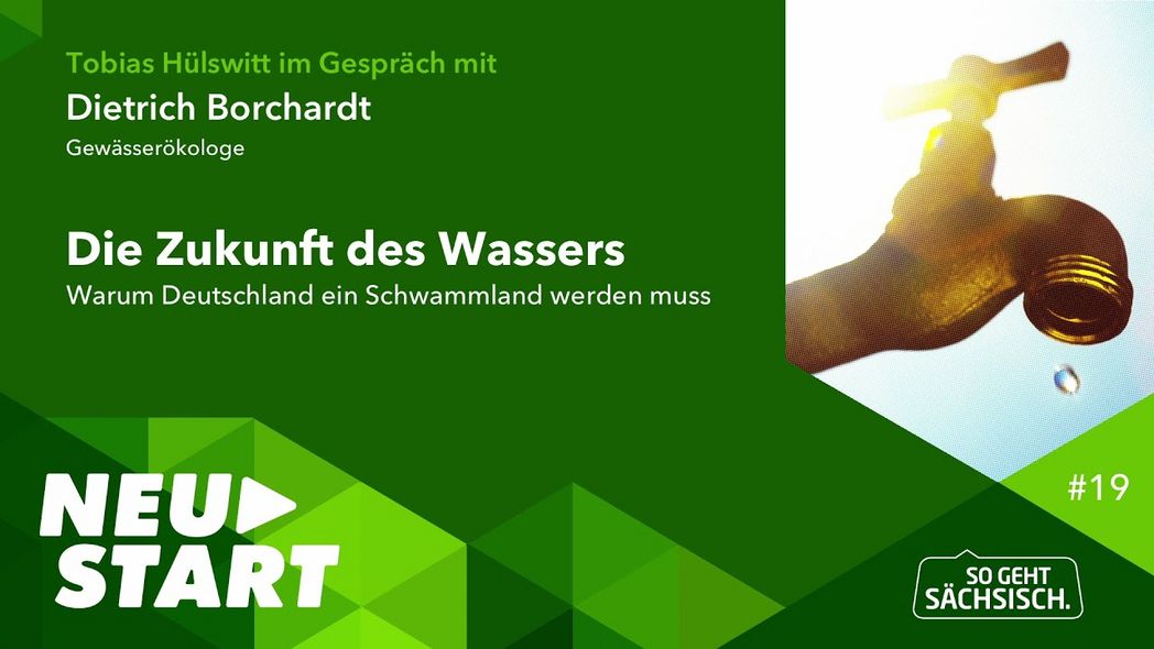 Podcast Neustart So geht s&auml;chsisch &ndash; Die Zukunft des Wassers